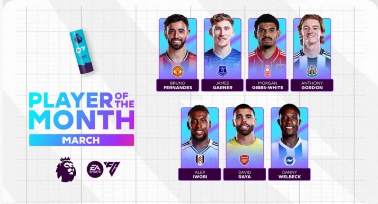 英超3月最佳球员候选:B费、拉亚、维尔贝克、安东尼·戈登在列